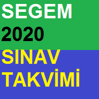 SEGEM Sınav Takvimi 2020